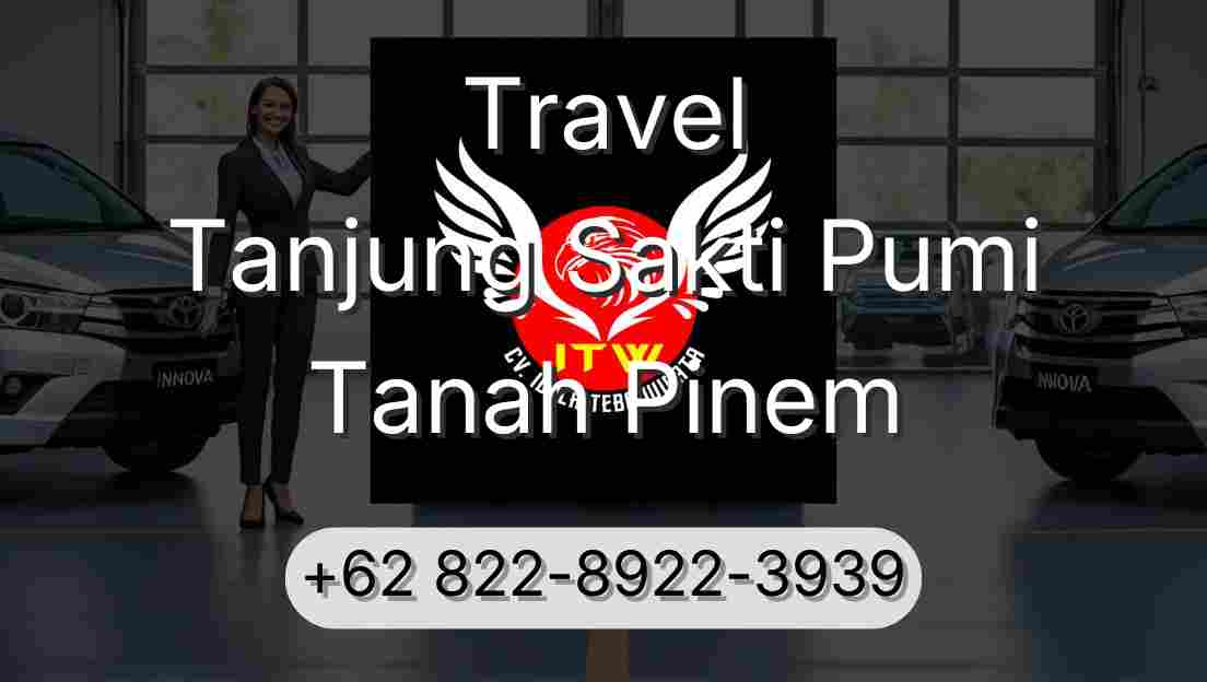 Travel Tanjung Sakti Pumi Tanah Pinem