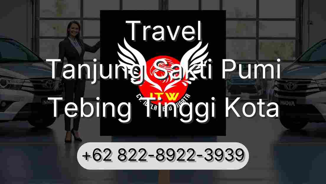 Travel Tanjung Sakti Pumi Tebing Tinggi Kota