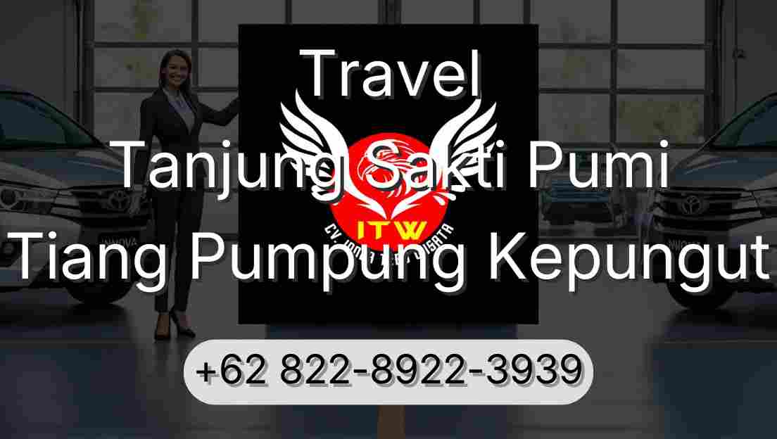 Travel Tanjung Sakti Pumi Tiang Pumpung Kepungut