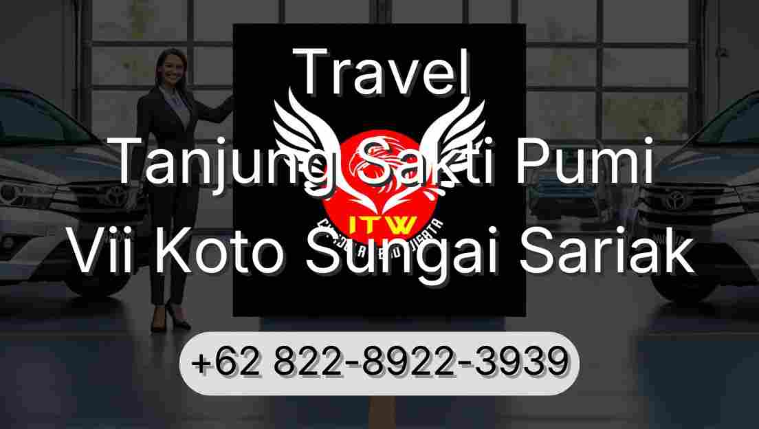 Travel Tanjung Sakti Pumi Vii Koto Sungai Sariak