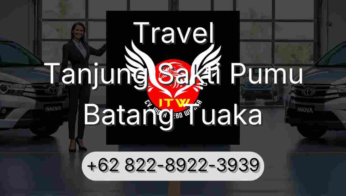 Travel Tanjung Sakti Pumu Batang Tuaka