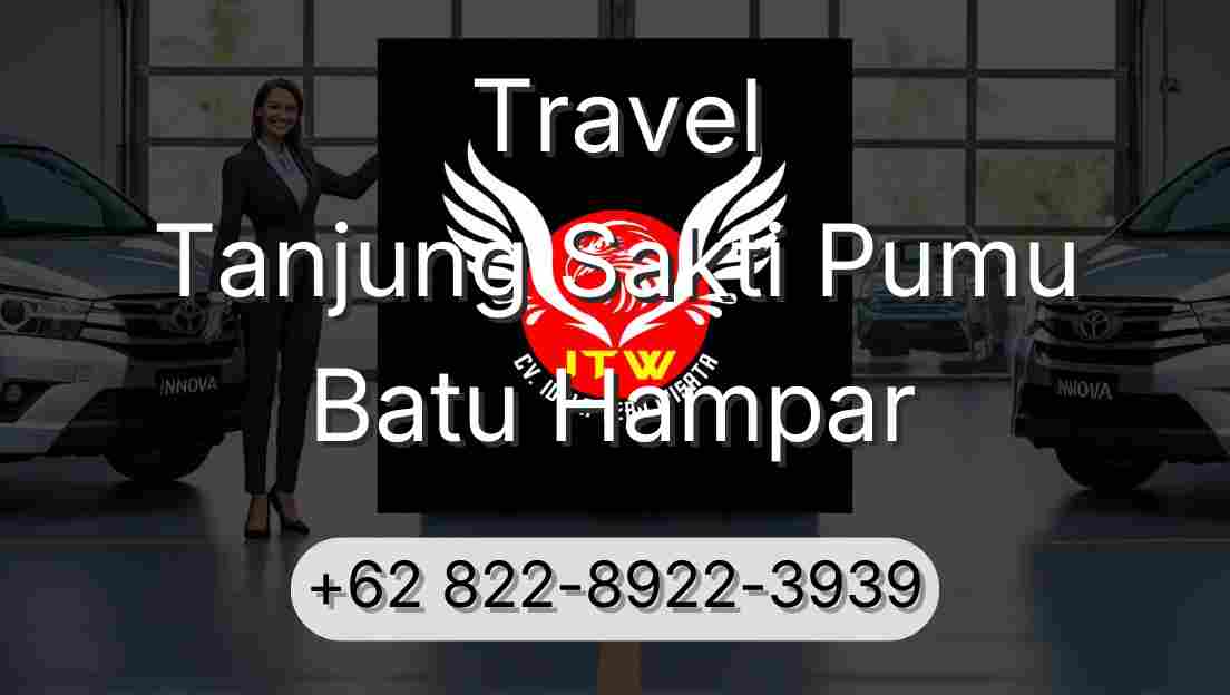 Travel Tanjung Sakti Pumu Batu Hampar