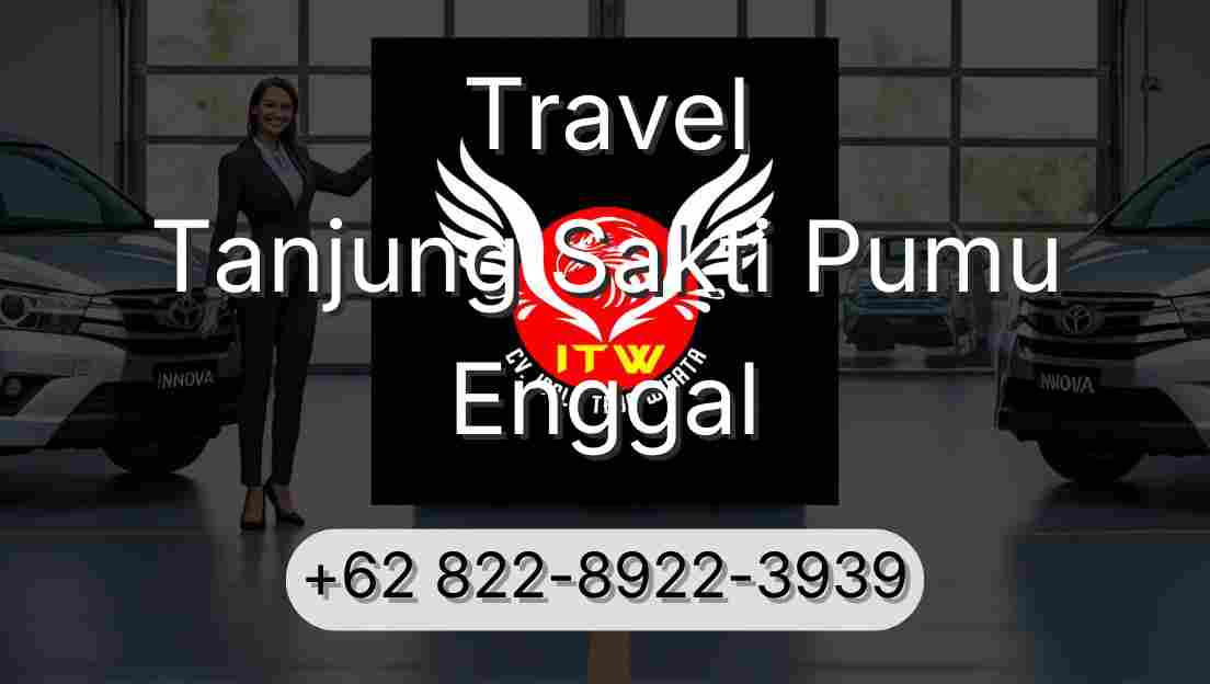 Travel Tanjung Sakti Pumu Enggal