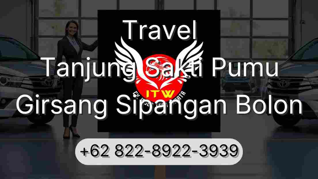 Travel Tanjung Sakti Pumu Girsang Sipangan Bolon