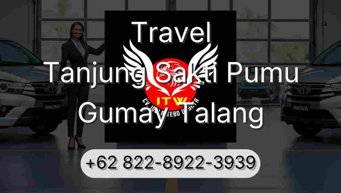 Travel Tanjung Sakti Pumu Gumay Talang