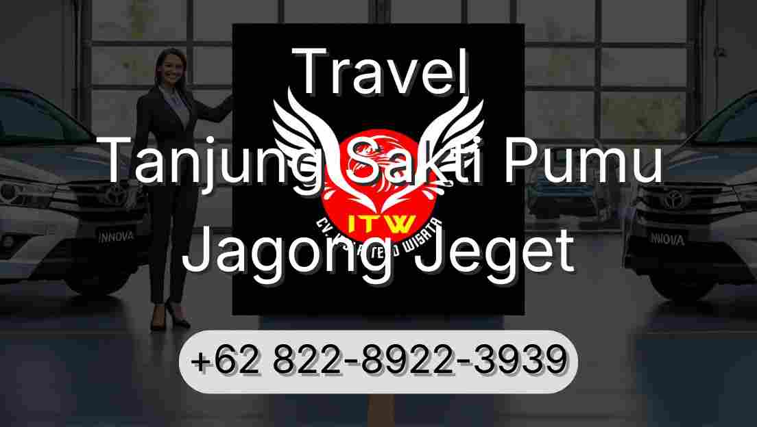 Travel Tanjung Sakti Pumu Jagong Jeget