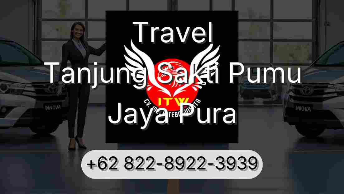 Travel Tanjung Sakti Pumu Jaya Pura