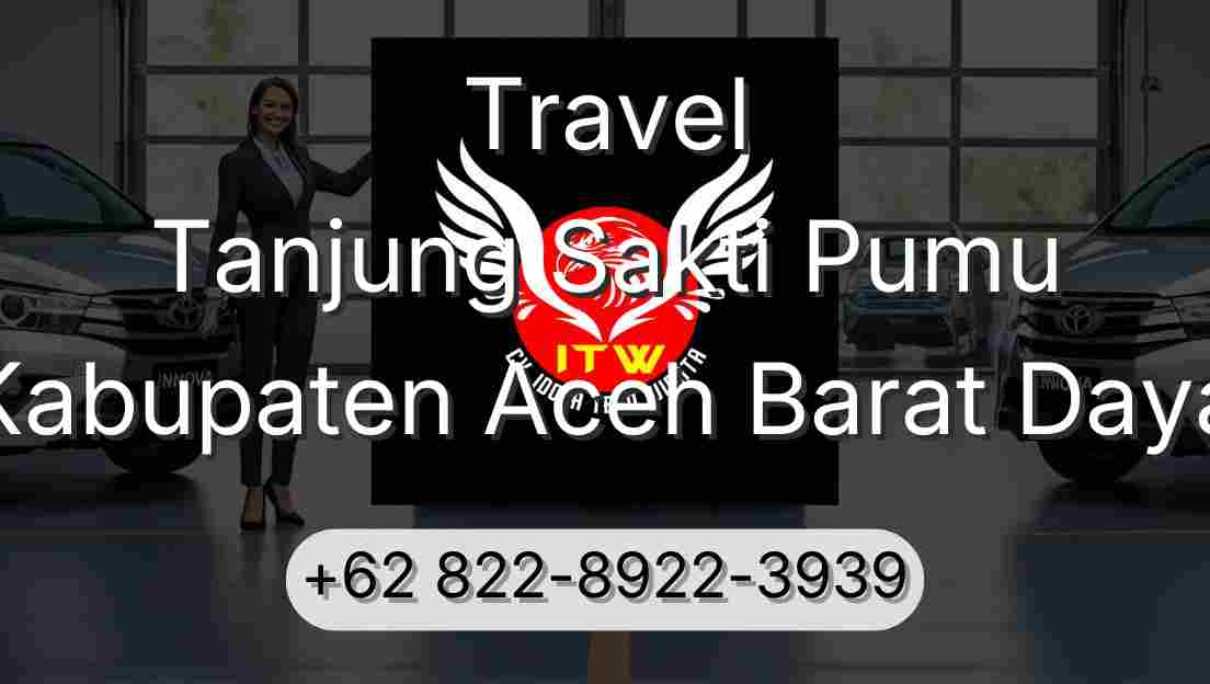 Travel Tanjung Sakti Pumu Kabupaten Aceh Barat Daya