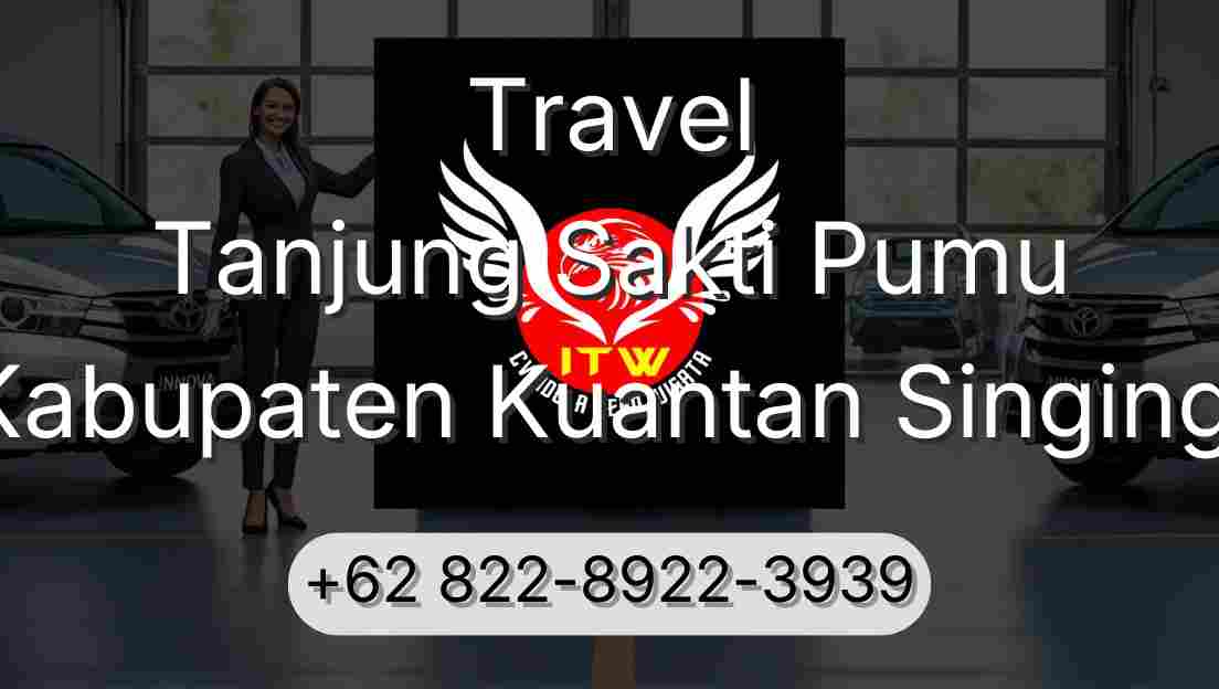 Travel Tanjung Sakti Pumu Kabupaten Kuantan Singingi