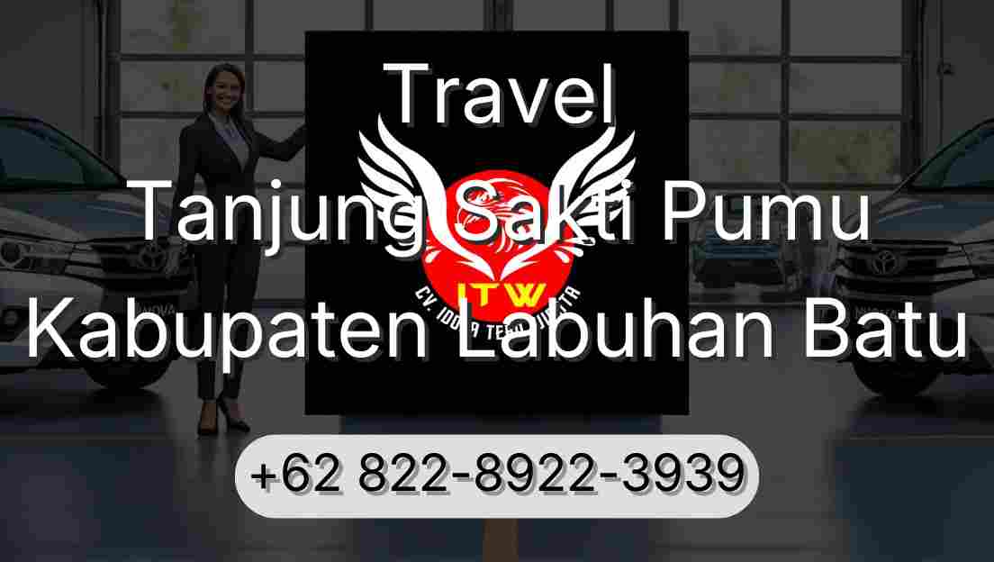 Travel Tanjung Sakti Pumu Kabupaten Labuhan Batu