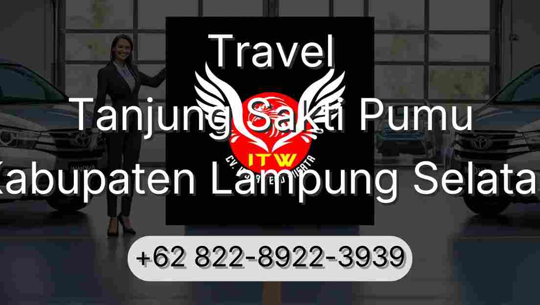 Travel Tanjung Sakti Pumu Kabupaten Lampung Selatan