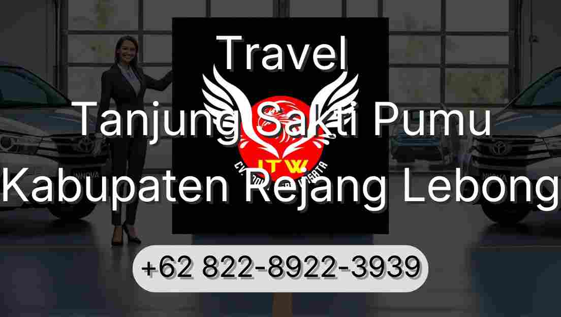 Travel Tanjung Sakti Pumu Kabupaten Rejang Lebong