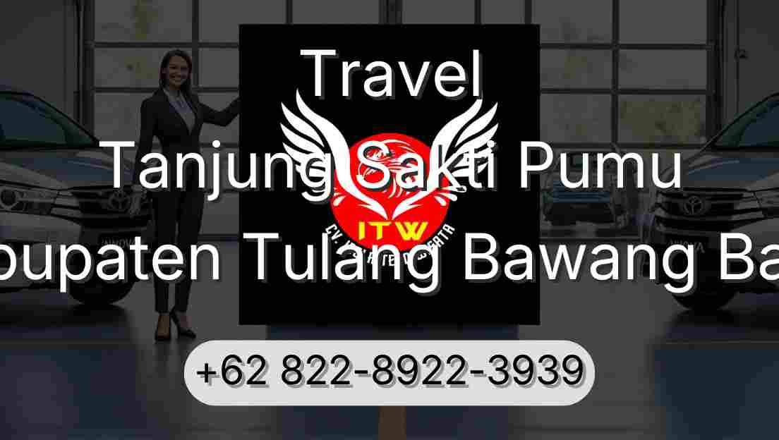Travel Tanjung Sakti Pumu Kabupaten Tulang Bawang Barat