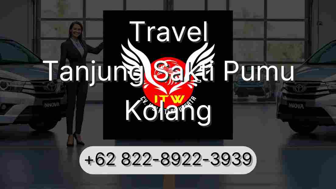 Travel Tanjung Sakti Pumu Kolang