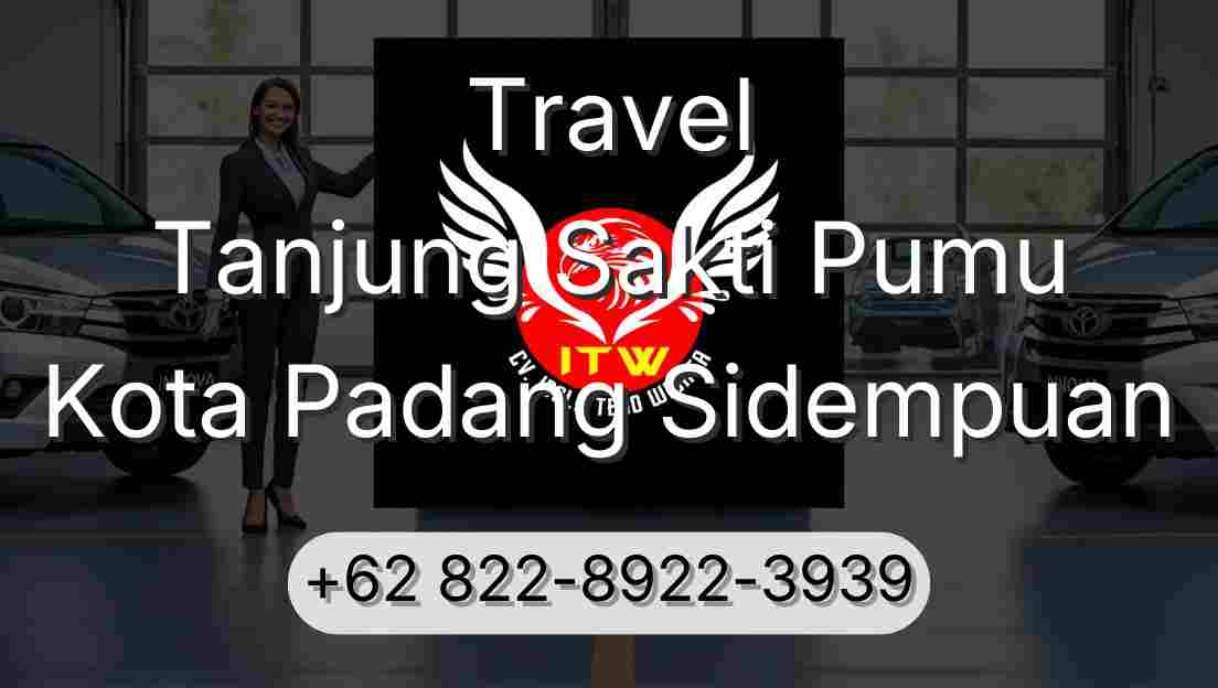 Travel Tanjung Sakti Pumu Kota Padang Sidempuan