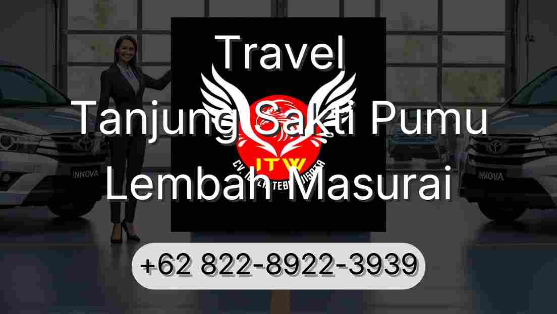 Travel Tanjung Sakti Pumu Lembah Masurai