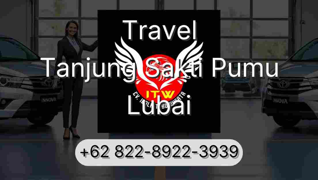 Travel Tanjung Sakti Pumu Lubai
