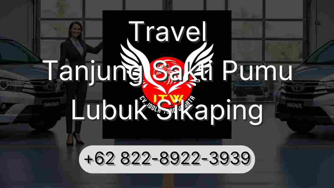 Travel Tanjung Sakti Pumu Lubuk Sikaping