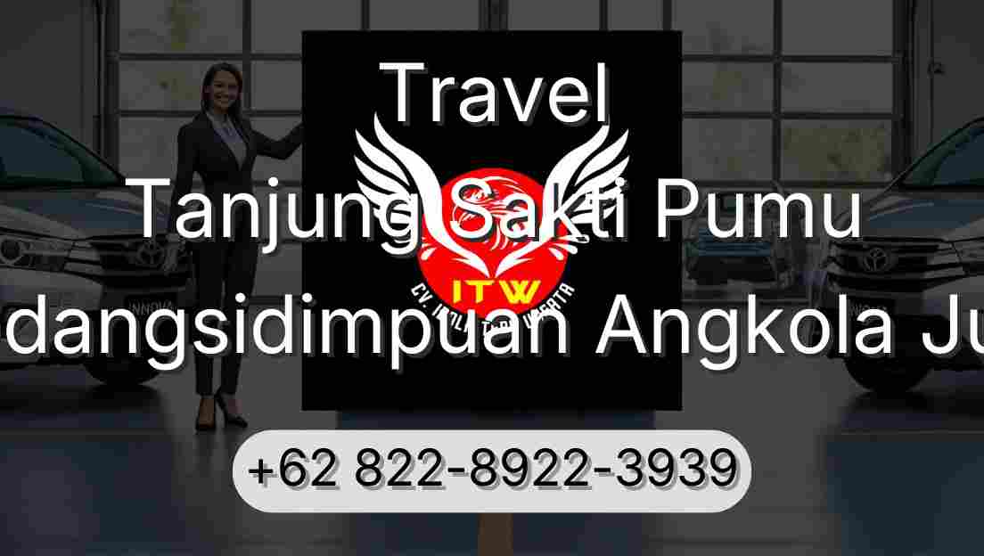 Travel Tanjung Sakti Pumu Padangsidimpuan Angkola Julu