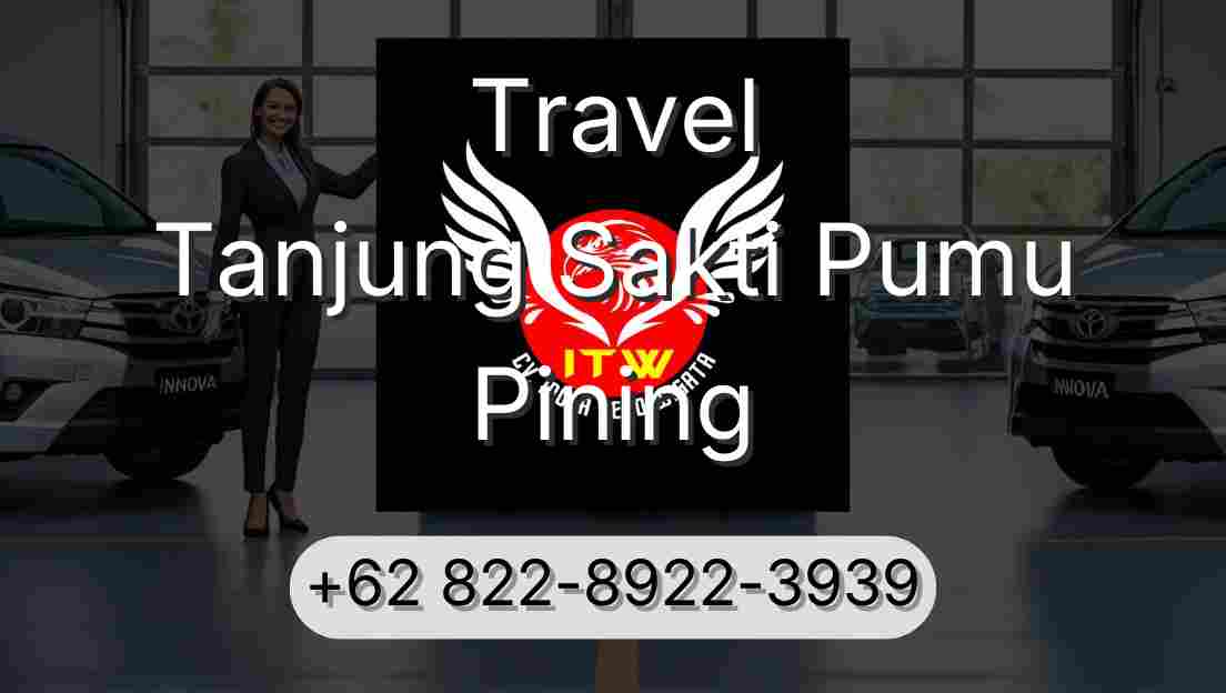 Travel Tanjung Sakti Pumu Pining