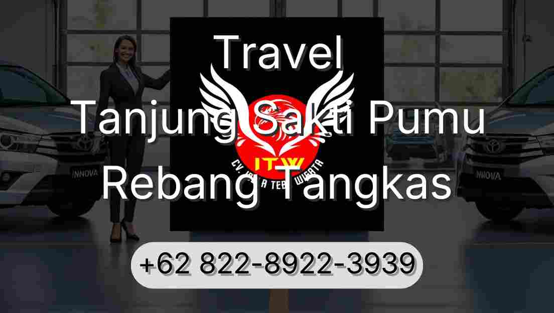 Travel Tanjung Sakti Pumu Rebang Tangkas
