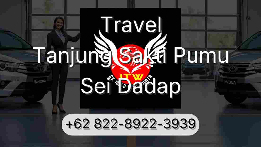 Travel Tanjung Sakti Pumu Sei Dadap