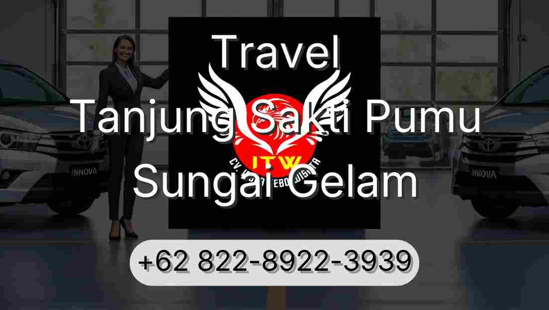 Travel Tanjung Sakti Pumu Sungai Gelam