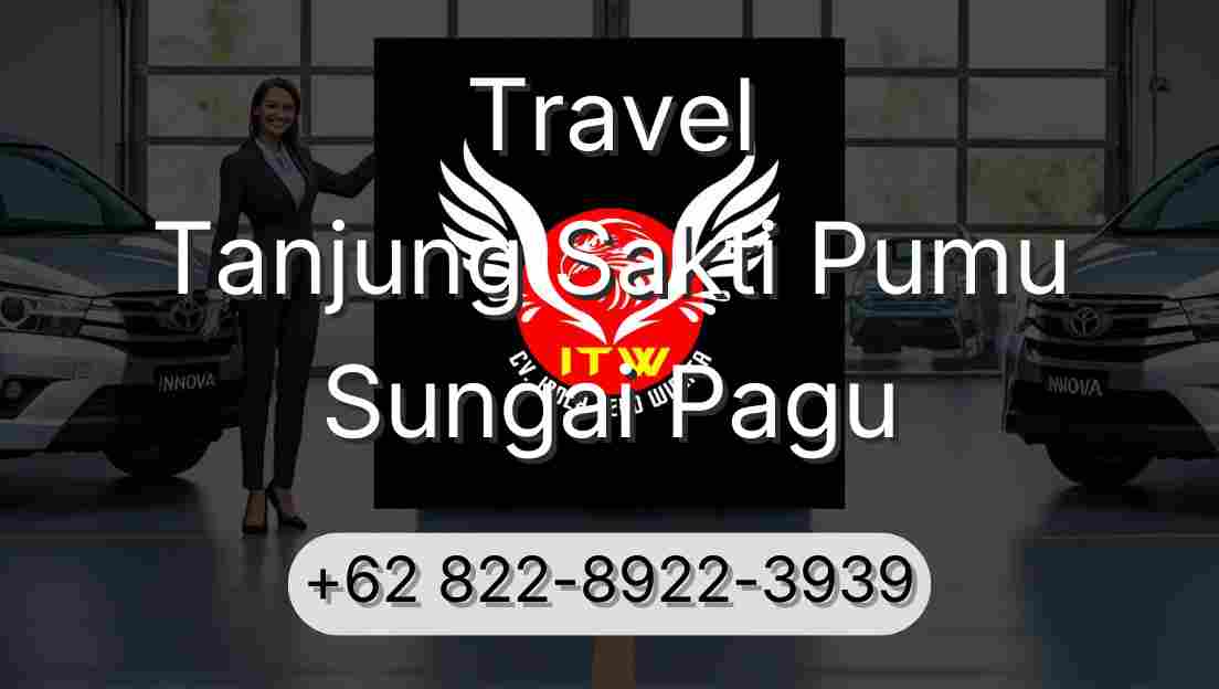 Travel Tanjung Sakti Pumu Sungai Pagu