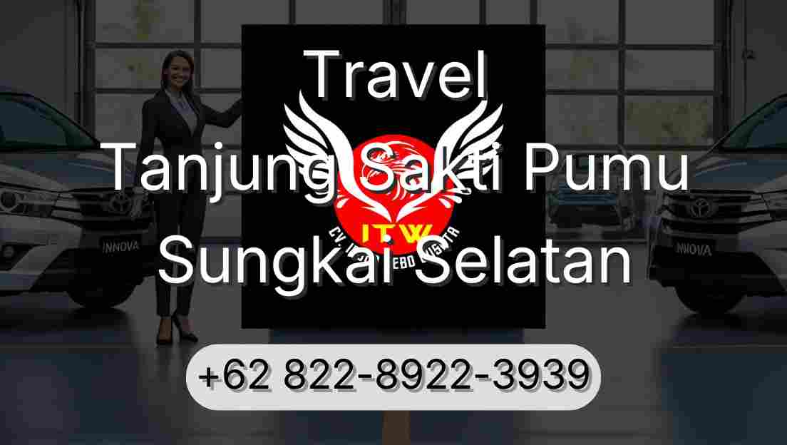 Travel Tanjung Sakti Pumu Sungkai Selatan