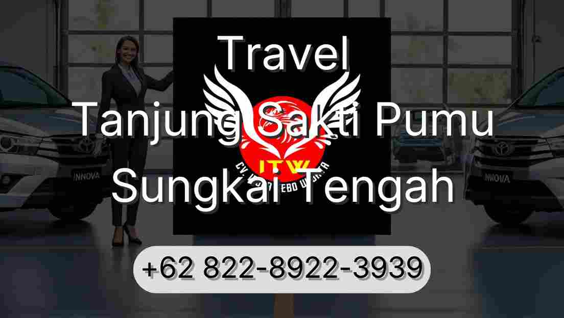 Travel Tanjung Sakti Pumu Sungkai Tengah