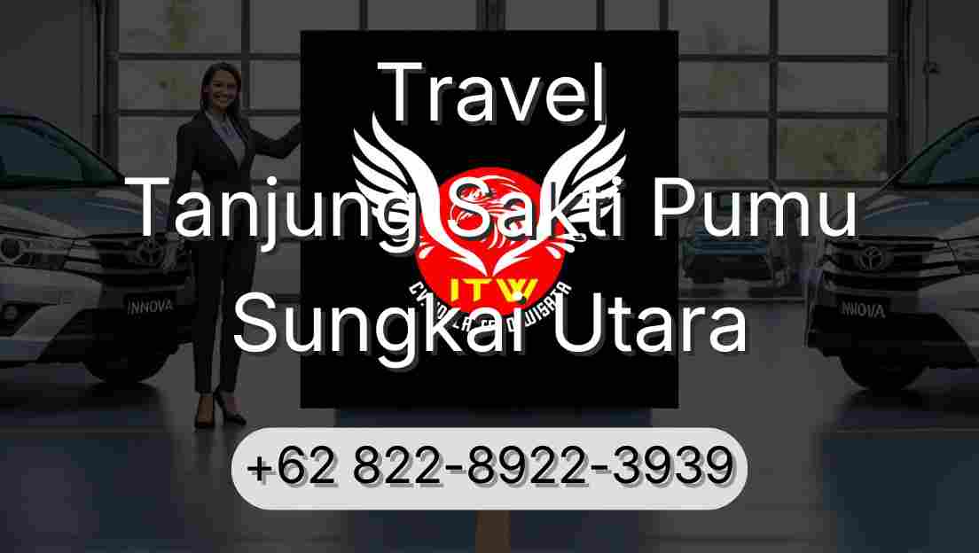 Travel Tanjung Sakti Pumu Sungkai Utara