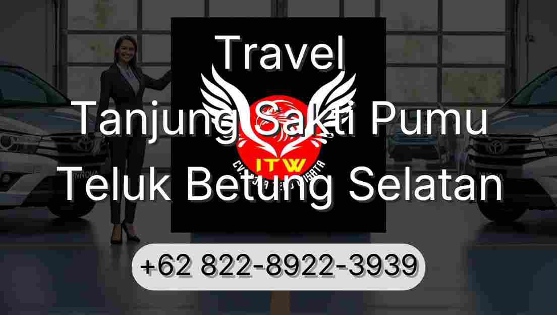 Travel Tanjung Sakti Pumu Teluk Betung Selatan