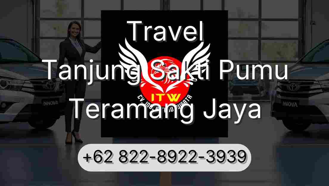 Travel Tanjung Sakti Pumu Teramang Jaya