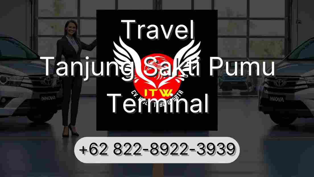 Travel Tanjung Sakti Pumu Terminal