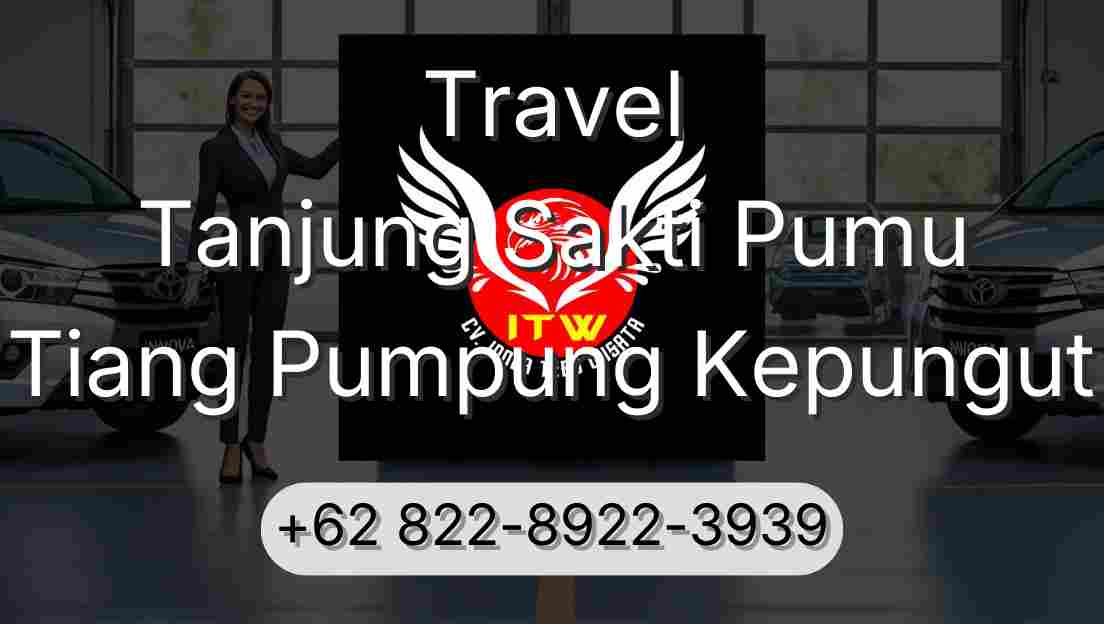 Travel Tanjung Sakti Pumu Tiang Pumpung Kepungut