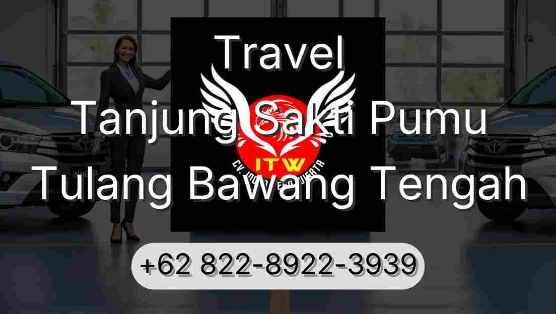 Travel Tanjung Sakti Pumu Tulang Bawang Tengah