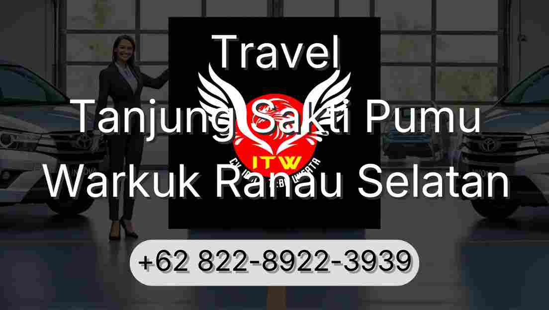 Travel Tanjung Sakti Pumu Warkuk Ranau Selatan