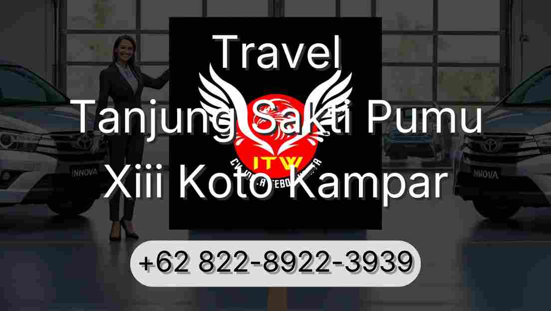 Travel Tanjung Sakti Pumu Xiii Koto Kampar