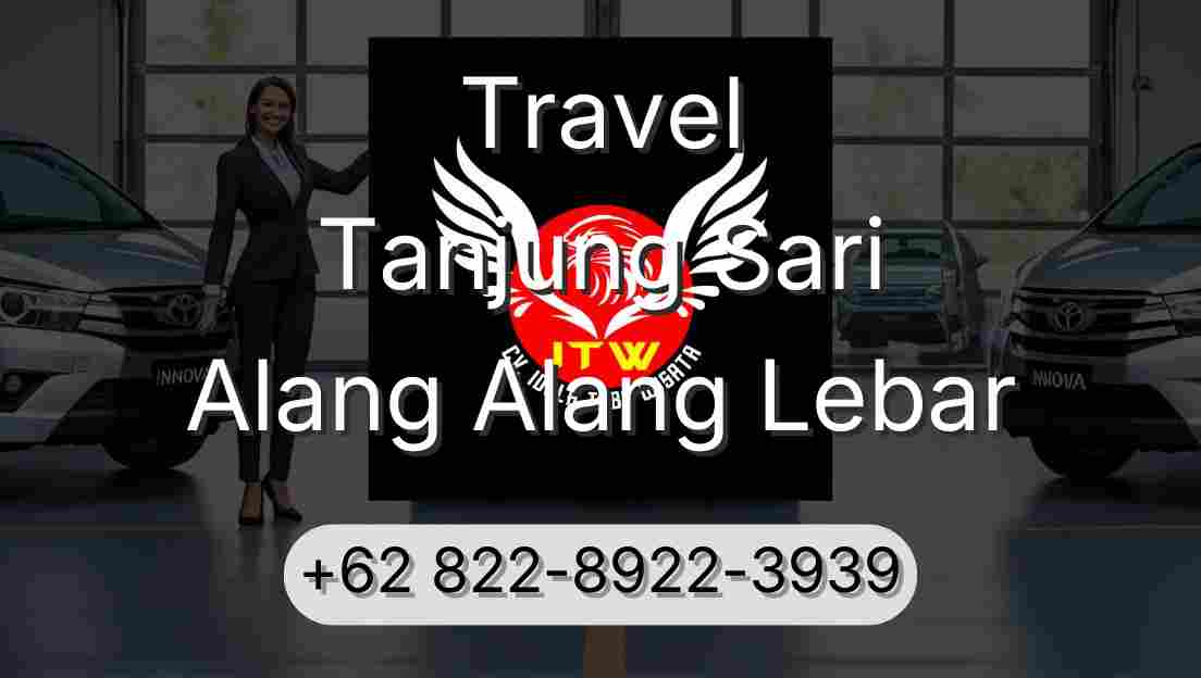 Travel Tanjung Sari Alang Alang Lebar