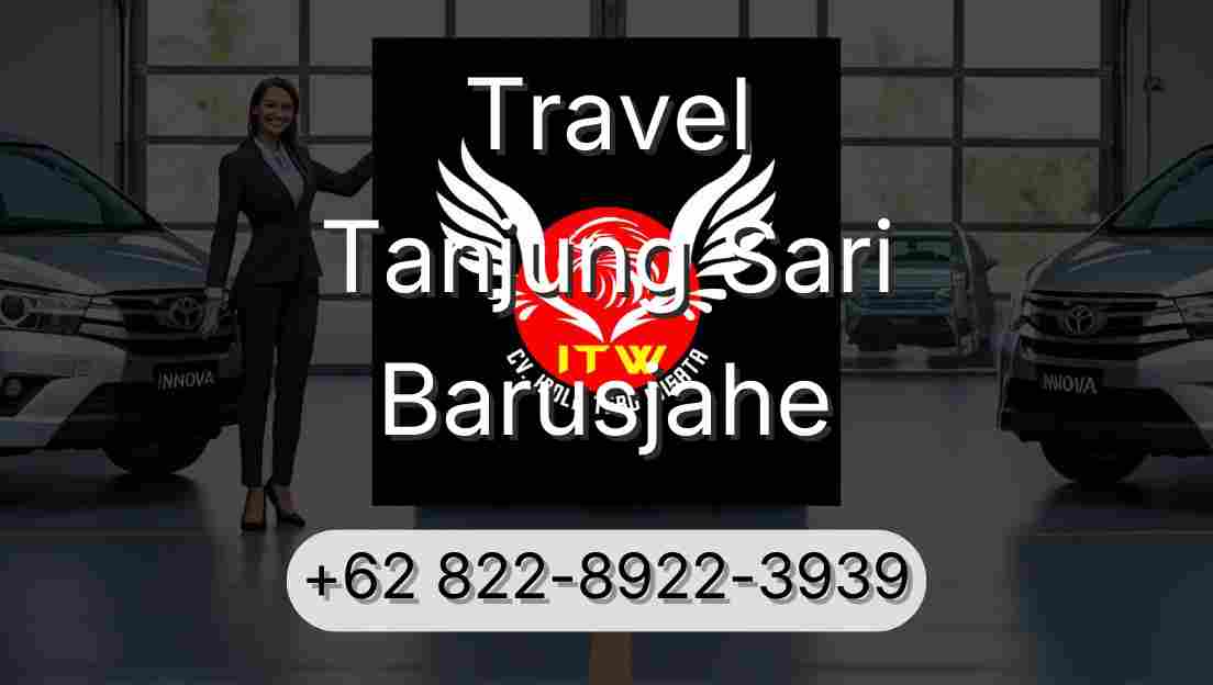 Travel Tanjung Sari Barusjahe