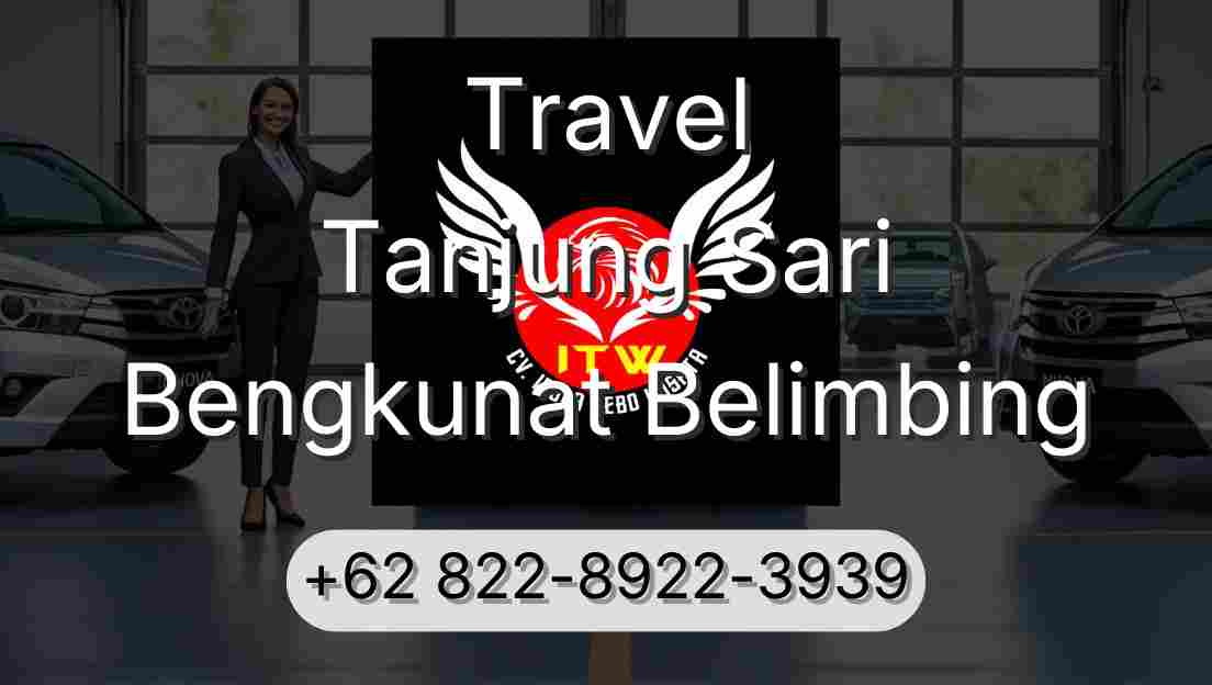 Travel Tanjung Sari Bengkunat Belimbing