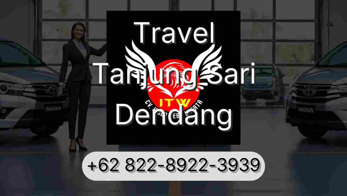 Travel Tanjung Sari Dendang