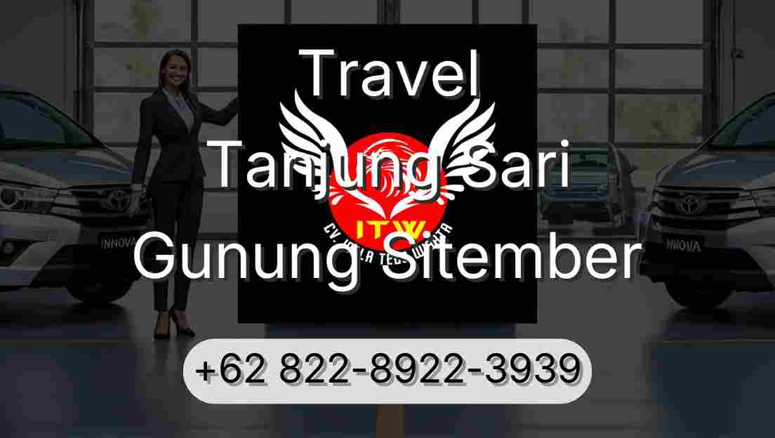 Travel Tanjung Sari Gunung Sitember