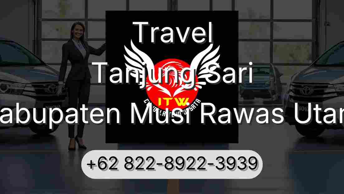 Travel Tanjung Sari Kabupaten Musi Rawas Utara
