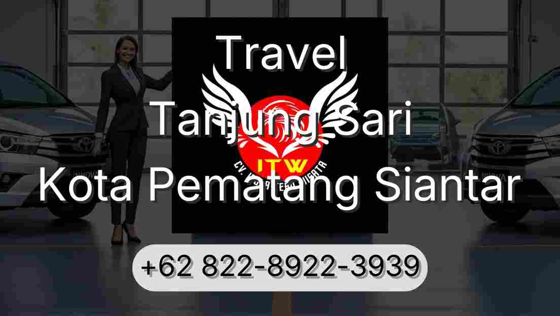 Travel Tanjung Sari Kota Pematang Siantar