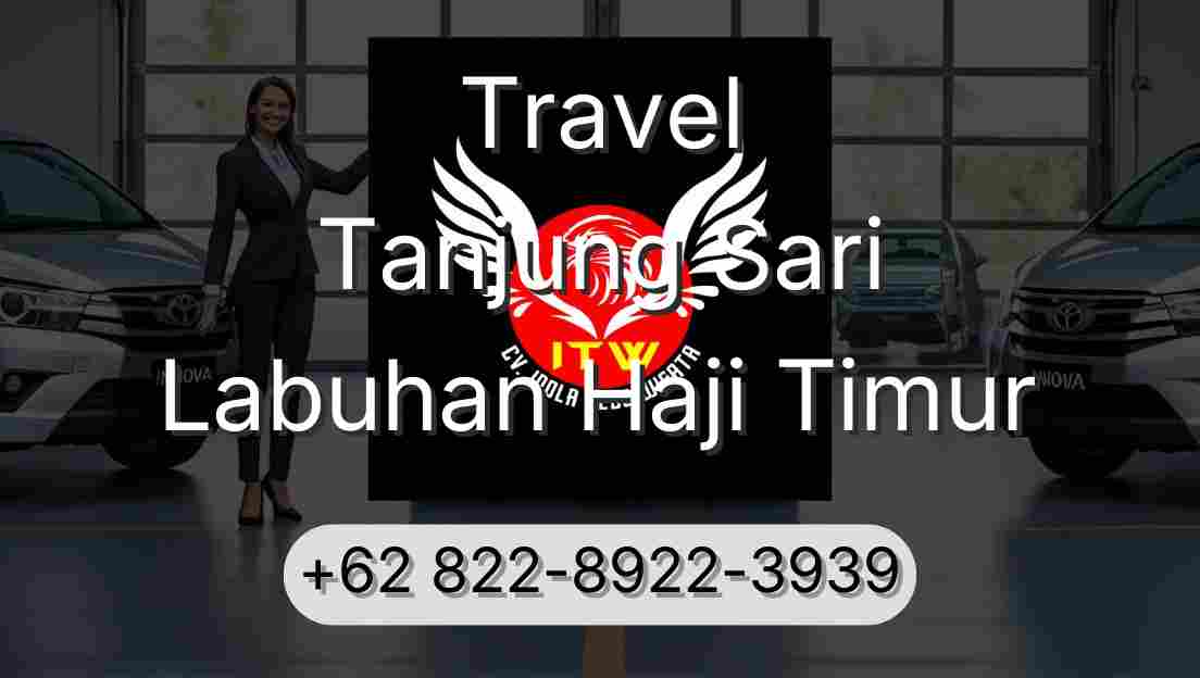 Travel Tanjung Sari Labuhan Haji Timur