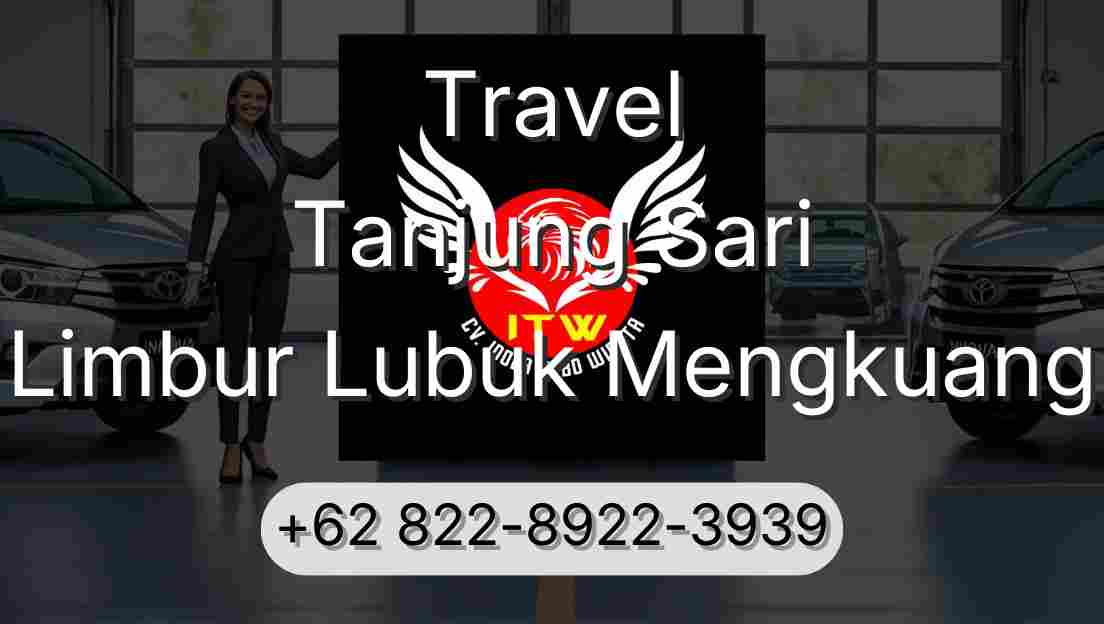 Travel Tanjung Sari Limbur Lubuk Mengkuang