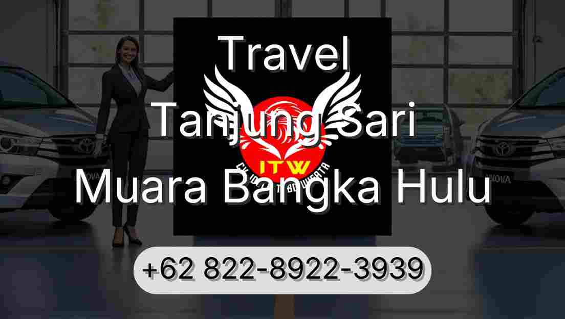 Travel Tanjung Sari Muara Bangka Hulu
