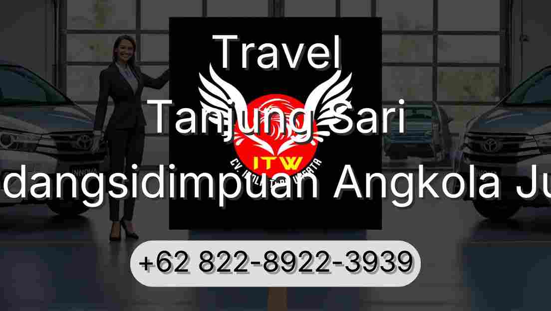 Travel Tanjung Sari Padangsidimpuan Angkola Julu