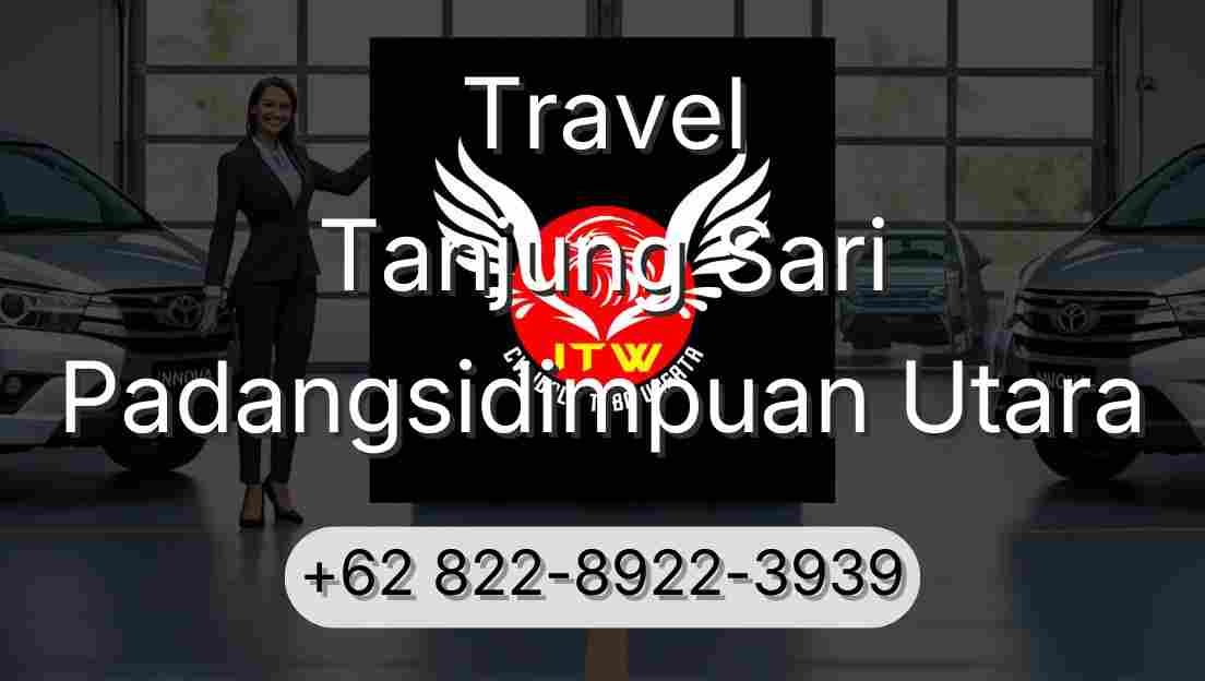 Travel Tanjung Sari Padangsidimpuan Utara